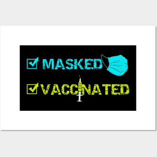 Masked And Vaccinated Posters and Art